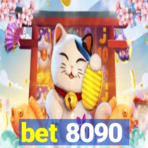 bet 8090